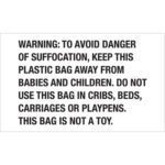 MH-USA 3 x 5 - Warning: To Avoid Danger... label: Keep away from babies and children to prevent suffocation. Never use in cribs, beds, carriages, or playpens. The label is not a toy. Conveniently available in rolls of 500 labels.