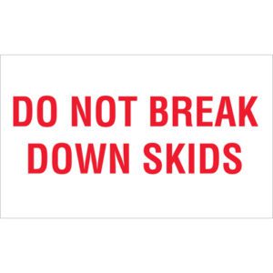 A white sign with bold red text that reads, DO NOT BREAK DOWN SKIDS, like the MH-USA 3 x 5 - Do Not Break Down Skids Labels (500/Roll).