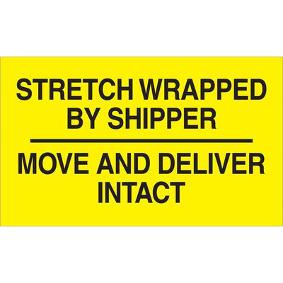 DL3172.jpg Yellow sign with black text reads: STRETCH WRAPPED BY SHIPPER above a line and MOVE AND DELIVER INTACT below it. Perfect for MH-USA 3 x 5 Stretch Wrapped By Shipper labels (500/Roll).