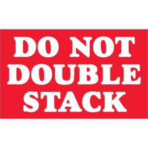 A red sign with bold white text says, DO NOT DOUBLE STACK, mimicking the clarity of MH-USA 3 x 5 - Do Not Double Stack Labels (500/Roll).