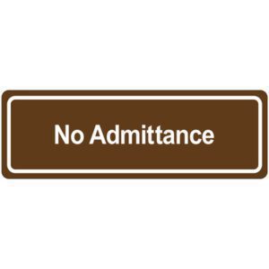The MH-USA Door Sign - No Admittance is a rectangular brown sign with a white border and bold white lettering, clearly indicating restricted access for specific areas.