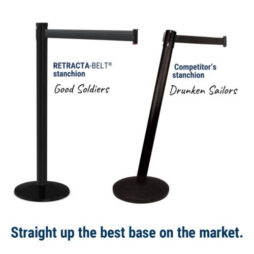Two stanchions depicted: Good Soldiers with a sturdy base and Drunken Sailors with a tilted one. Below reads, Straight up the best base on the market, featuring Visiontron Value Series Black Aluminum Retractable Belt Stanchion, 10 Belt.
