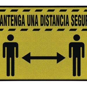 A yellow sign with black graphics, akin to a Justrite Mat 194 Span Keep Distance 4X6, features two figures separated by a double-arrow and the text MANTENGA UNA DISTANCIA SEGURA, highlighting the importance of maintaining a safe distance.