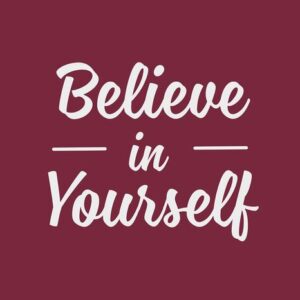 The Justrite Mat, 195 Believe In Self 4X6 Rd, features Believe in Yourself in white cursive on a maroon background, creating an inspiring ambiance.