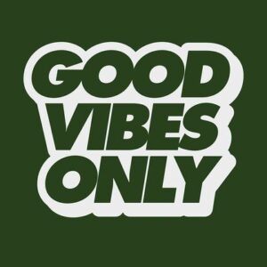 The Justrite Mat, 195 Good Vibes Only 3X5 Gn features bold white GOOD VIBES ONLY text on a dark green background, fostering an atmosphere of positive energy.