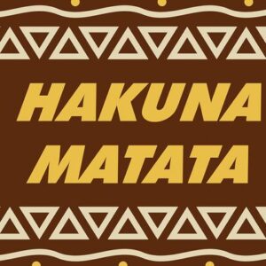The image features Hakuna Matata in bold yellow on a rich brown Justrite Mat 195 design. An intricate pattern of triangles and lines surrounds the text, adding elegance to this joyful expression on the 3X5 mat.