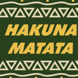 The image shows Hakuna Matata in bold yellow letters on a dark green background, bordered by geometric triangles and circular dots in light beige, reminiscent of the Justrite Mat,195 Hakuna Matata 4X6 Gn style.