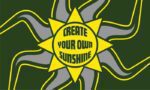A yellow sun with green and gray wavy rays shines on a Justrite Mat background, central to the 195 Create Sunshine 3X5 Gn design. Bold letters inspire you to Create Your Own Sunshine.