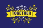 A 4x6 Justrite Mat features the phrase We Are All in This Together in yellow text on a blue background, accented by decorative yellow floral designs and white stars, echoing the style of a vintage piece.