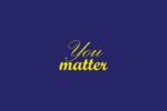 The image features You matter in yellow stylized cursive text on a dark blue background from the Justrite Mat, 195 You Matter 4X6 Bu.