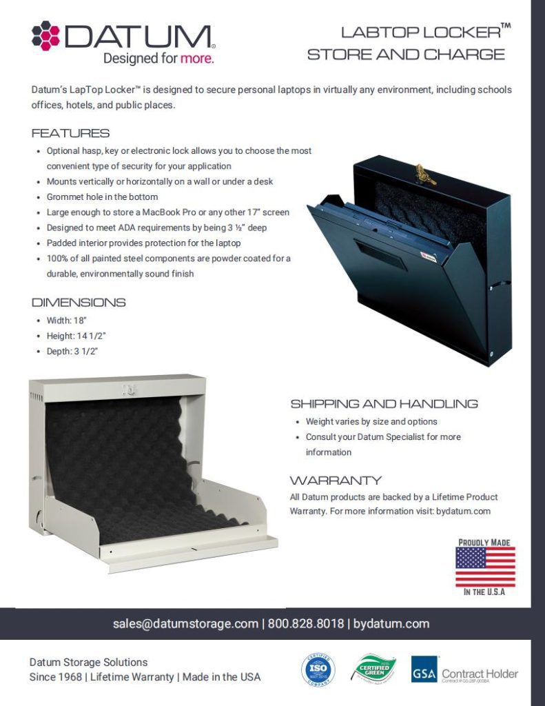 Optimize your space with Datum storage as our Laptop Locker ensures secure laptop storage. This American-made solution highlights features, dimensions, shipping details, and warranty info. For more information, refer to Datum Brochures or contact us directly.